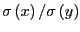$ \sigma\left( x\right) /\sigma\left( y\right) $