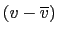 $ (v-\overline{v})$