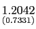 $ \underset{{\small (0.7331)}}{1.2042}$