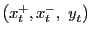 $ \left( x^{+}_{t}{,x}^{-}_{t}{,\ y}_{t}\right) $