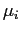 $ \mu_{i}$