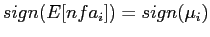 $ sign(E[nfa_{i}])=sign(\mu_{i})$