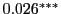 $ 0.026^{\ast\ast\ast}$