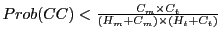 $ Prob(CC)<\frac{C_{m}\times C_{t}}{(H_{m}+C_{m})\times(H_{t}+C_{t} )}$