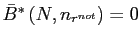 $ \bar{B}^{\ast}\left( N,n_{r^{not} }\right) =0$