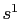 $ s^{1}$