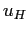 $ u_{H}$