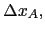 $ \Delta x_{A},$