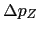 $ \Delta p_{Z}$