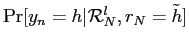 $ \Pr[y_{n}=h\vert\mathcal{R}_{N}^{l}, r_{N}=\tilde h]$