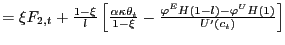 $ =\xi F_{2,t}+\frac{1-\xi}{l}\left[ \frac{\alpha \kappa \theta_{t}}{1-\xi }-\frac{\varphi^{E}H(1-l)-\varphi^{U}H(1)}{U^{\prime}(c_{t})}\right] $