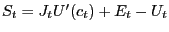 $ S_{t}=J_{t}U^{\prime}(c_{t})+E_{t}-U_{t}$