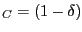 $ _{C}=\left( 1-\delta\right) $