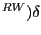 $ ^{RW})\delta$