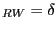 $ _{RW}=\delta$