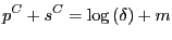 $\displaystyle p^{C}+s^{C}=\log\left( \delta\right) +m
$