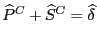 $\displaystyle \widehat{P}^{C}+\widehat{S}^{C}=\widehat{\delta}$