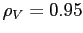 $ \rho_{V} = 0.95$
