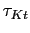 $ \tau_{Kt}$