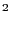 $ ^{2}_{ }$