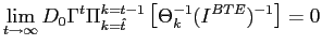 $\displaystyle \lim_{t\rightarrow\infty}D_{0}\Gamma^{t}\Pi_{k=\hat{t}}^{k=t-1}\left[ \Theta_{k}^{-1}(I^{BTE})^{-1}\right] =0$