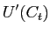 $\displaystyle U^{\prime}(C_{t})$