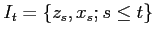 $I_t=\{z_s, x_s; s \leq t\}$