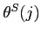 $\theta^S(j)$