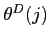 $\theta^D(j)$