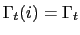 $\displaystyle \Gamma_{t}(i)=\Gamma_{t}$