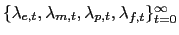 $ \{\lambda_{e,t},\lambda_{m,t},\lambda_{p,t},\lambda _{f,t}\}_{t=0}^{\infty}$