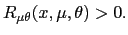 $\displaystyle R_{\mu\theta}(x,\mu,\theta)>0.$