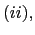 $ (ii),$