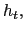 $ h_{t},$