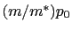 $ (m/m^{\ast})p_{0}$