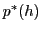 $ p^{\ast}(h)$