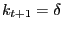 $\displaystyle k_{t+1}=\delta$