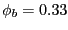 $ \phi_{b}=0.33$