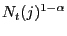 $\displaystyle N_{t}(j)^{1-\alpha}$