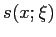$ s(x;\xi)$