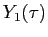$ Y_{1}(\tau)$