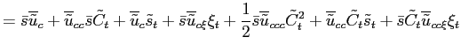 $\displaystyle =\bar{s}\overline{\tilde{u}}_{c} +\overline{\tilde{u}}_{cc}\bar{s... ...de{C}_{t}\tilde{s}_{t}+\bar{s}\tilde{C}_{t}\overline{\tilde{u}}_{cc\xi} \xi_{t}$