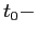 $ t_{0}-$