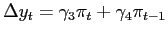 $\displaystyle \Delta y_{t}=\gamma_{3}\pi_{t}+\gamma_{4}\pi_{t-1}$