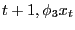 $ t+1,\phi_{3}x_{t}$