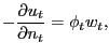 $\displaystyle -\frac{\partial u_{t}}{\partial n_{t}}=\phi_{t}w_{t},$
