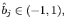 $ \hat{b}_{j}\in(-1,1),$