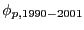 $ \phi_{p,1990-2001}$