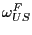 $ \omega_{US}^{F}$