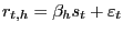 $\displaystyle r_{t,h} =\beta_{h} s_{t} +\varepsilon_{t}$